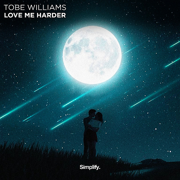 Tobe Williams - Love Me Harder