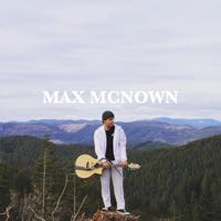 Max McNown - Listen on YouTube, Spotify, Apple Music - Linktree
