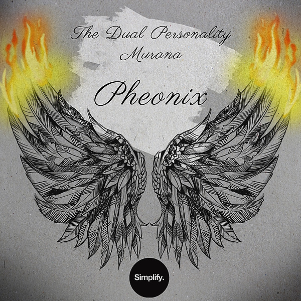 The Dual Personality, MURANA - Pheonix